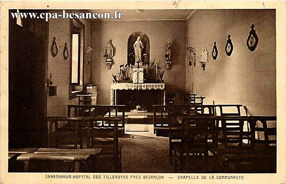 SANATORIUM-HOPITAL DES TILLEROYES PRÈS BESANÇON - CHAPELLE DE LA COMMUNAUTÉ